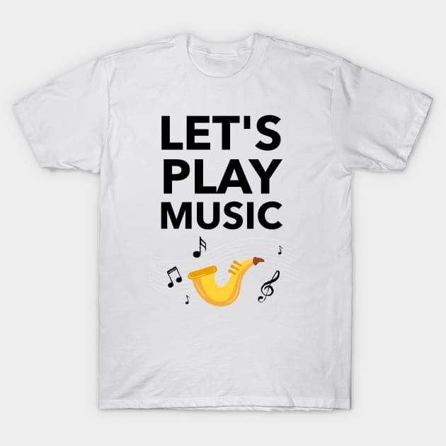 Let's Play Music T-Shirt by Jitesh Kundra